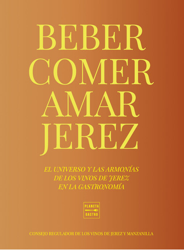 Beber, Comer, Amar Jerez -  -(t.dura) - *