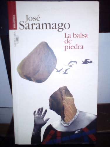 La Balsa De Piedra De José Saramago