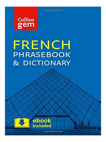 Collins French Phrasebook And Dictionary Gem Edition -. Eb18