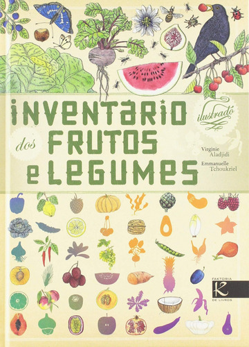 Inventario Ilustrado Dos Frutos E Legumes  -  Aladjidi,virg