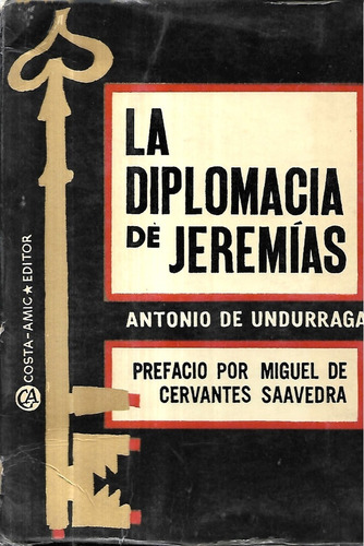 La Diplomacia De Jeremías / Antonio De Undurraga