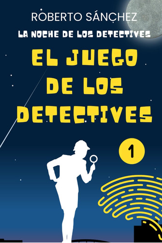 Libro: La Noche De Los Detectives (el Juego De Los Detective