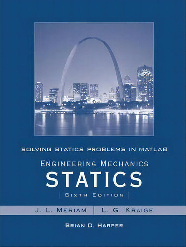Solving Statics Problems In Matlab To Accompany Engineering Mechanics Statics 6e, De Brian Harper. Editorial John Wiley Sons Ltd, Tapa Blanda En Inglés