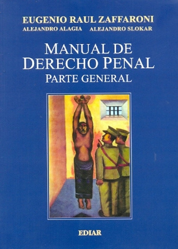 Manual De Derecho Penal Parte General.. - Eugenio Raúl Zaffa