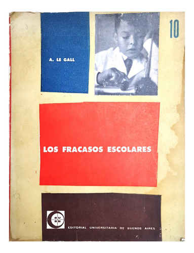 Los Fracasos Escolares - A. Le Gall ( Educación Pedagogía )