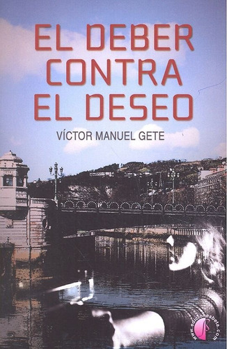 Deber Contra El Deseo - Gete,victor Manuel