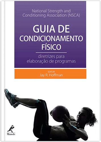 Guia de condicionamento físico: Diretrizes para elaboração de programas, de Hoffman, Jay R.. Editora Manole LTDA, capa mole em português, 2014