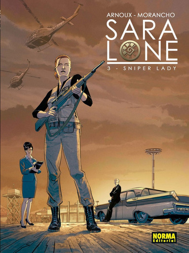 Sara Lone 3. Sniper Lady, de Arnoux. Editorial NORMA EDITORIAL, S.A., tapa dura en español