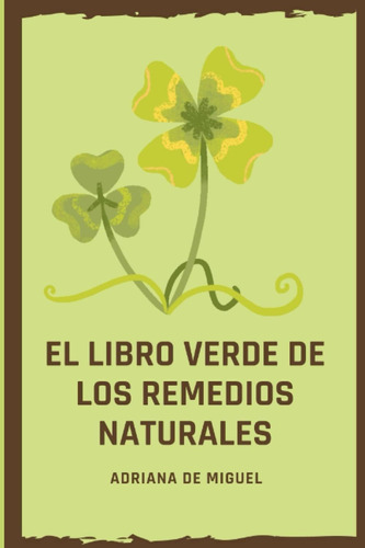 Libro: El Libro Verde De Los Remedios Naturales (spanish