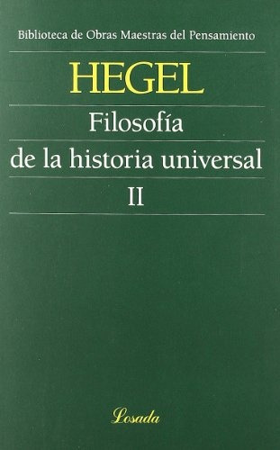 Filosofia De La Historia Universal Ii - Georg Wilhelm Friedr