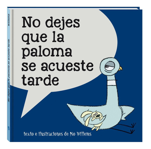 Libro: No Dejes Que La Paloma Se Acueste Tarde. Willems, Mo.