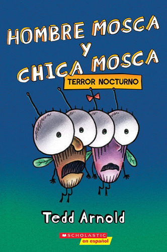 Libro: Hombre Mosca Y Chica Mosca: Terror Nocturno (fly Guy 