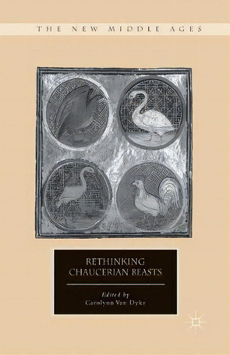 Rethinking Chaucerian Beasts, De Carolynn Van Dyke. Editorial Palgrave Macmillan, Tapa Blanda En Inglés
