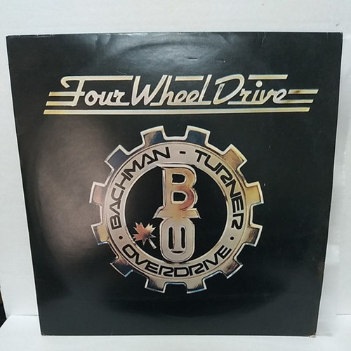 Lp - Bachman Turner Overdrive  - Four Wheel Drive