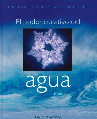 Libro El Poder Curativo Del Agua De Masaru Emoto, Jüergen Fl