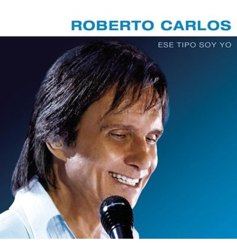 Roberto Carlos-ese Tipo Soy Yo. Cd Original. Nuevo