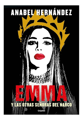Emma Y Las Otras Señoras Del Narco 