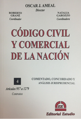 Codigo Civil Y Comercial De La Nacion. Tomo 4 - Ameal, Grané