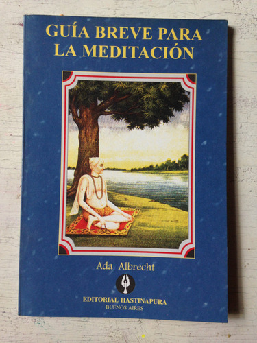 Guia Breve Para La Meditacion: Ada Albrecht