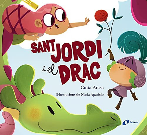 Sant Jordi i el drac (Catalá - A PARTIR DE 3 ANYS - ÀLBUMS - Altres àlbums), de Arasa, Cinta. Editorial Bruño, tapa pasta dura, edición en español, 2022