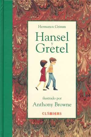 Hansel Y Gretel - Ilustraciones Browne, Grimm, Ed. Fce