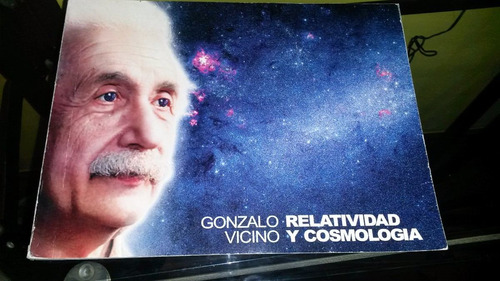 Relatividad Y Cosmologia Libro De Gonzalo Vicino