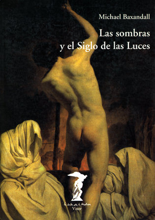 Sombras Y El Siglo De La Luces - Baxandall, Michael