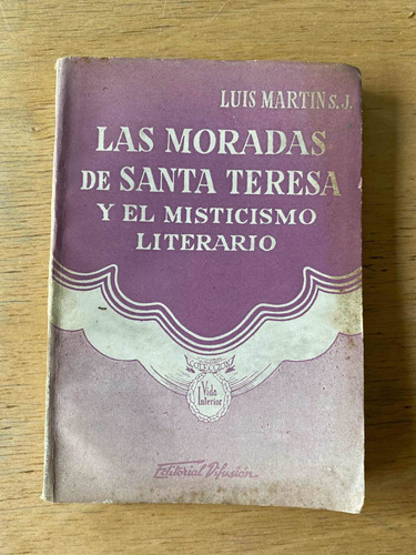 Las Moradas De Santa Teresa Y El Misticismo Litera- Martin