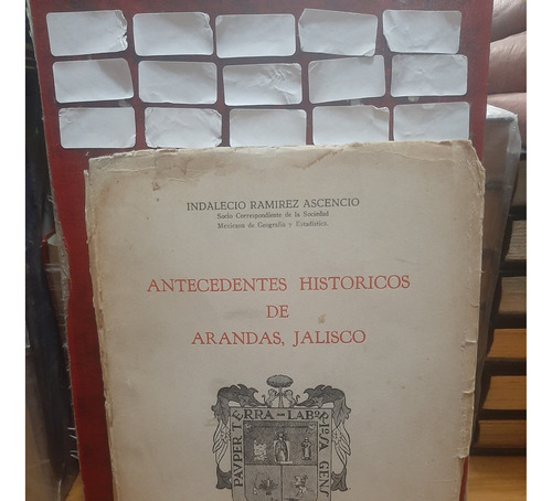 Antecedentes Históricos De Arandas. Indalecio Ramirez A.
