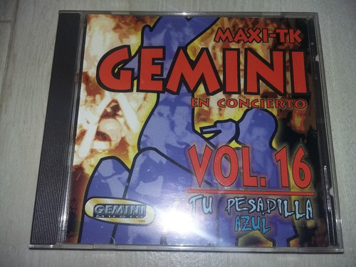 Cd Maxi-tk Gemini En Concierto Vol. 16 - Tu Pesadilla Azul