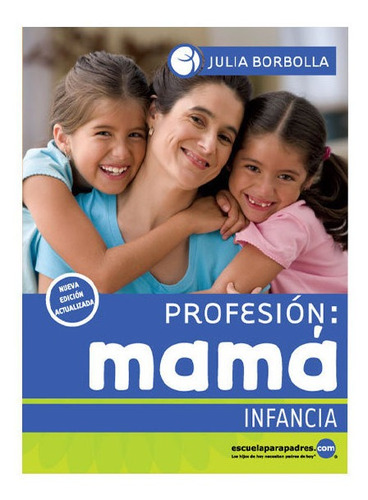 Libro Profesion: Mama Infancia