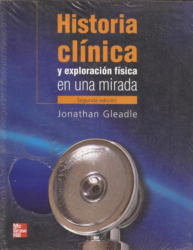 Historia Clinica Y Exploracion Fisica En Una Mirada J Gleade