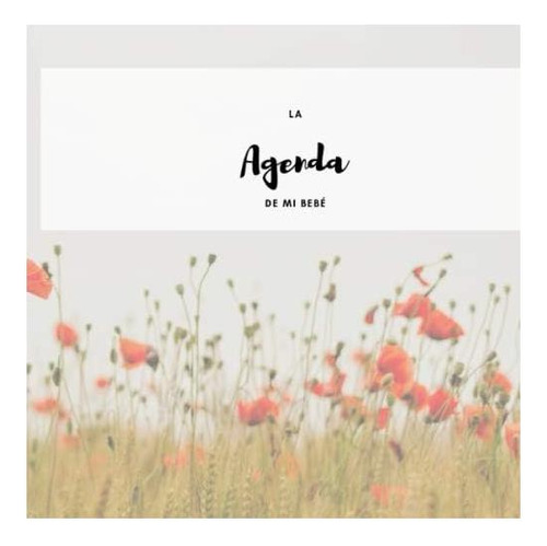 Libro: La Agenda De Mi Bebé: Le Journal De Bébé Pour La I En