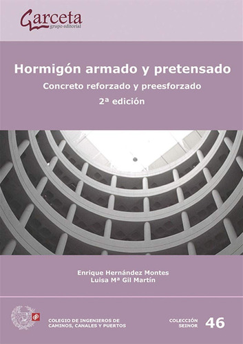 Hormigón Armado Y Pretensado. Concreto Reforzado Y Preesforz