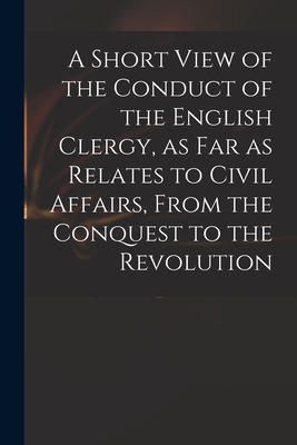 Libro A Short View Of The Conduct Of The English Clergy, ...