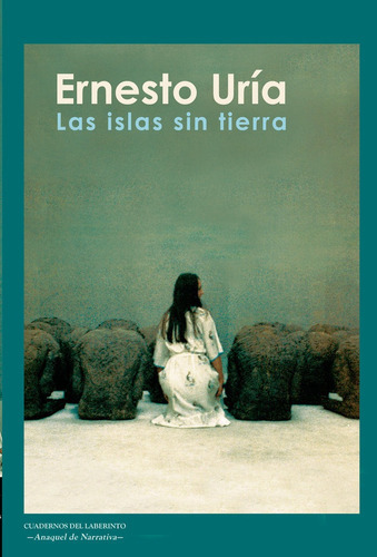 Las Islas Sin Tierra, De Uría Izco, Ernesto Juan. Editorial Cuadernos Del Laberinto, Tapa Blanda En Español