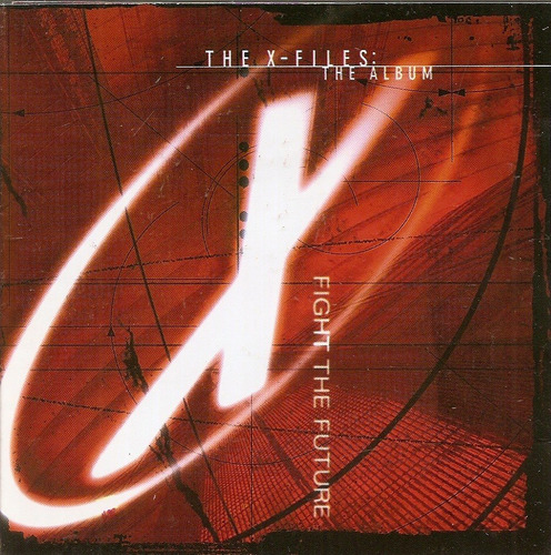Cd The X - Files The Album, Fight The Future