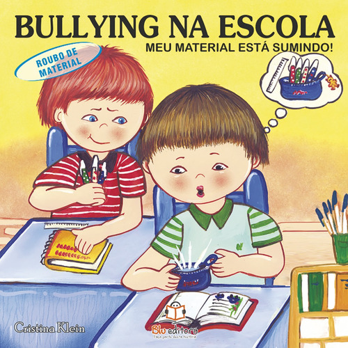 Bullying na escola: Roubo de material, de Klein, Cristina. Blu Editora Ltda em português, 2011