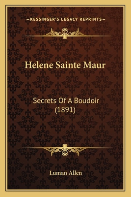 Libro Helene Sainte Maur: Secrets Of A Boudoir (1891) - A...