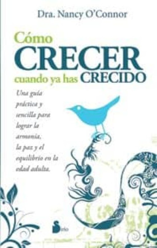 Cómo Crecer Cuando Ya Has Crecido. 