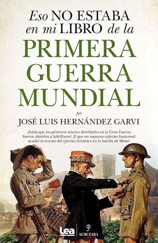 Eso No Estaba En Mi Libro De La Primera Guerra Mundial