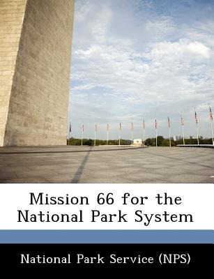 Libro Mission 66 For The National Park System - National ...