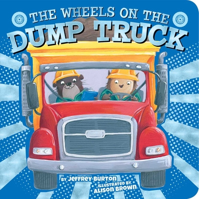 Libro The Wheels On The Dump Truck - Burton, Jeffrey