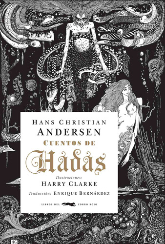 CUENTOS DE HADAS, de Andersen, Hans Christian. Serie Adulto Editorial Libros del Zorro Rojo, tapa dura en español, 2019