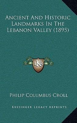 Libro Ancient And Historic Landmarks In The Lebanon Valle...