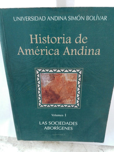 Historia De La America Andina Volumen 1