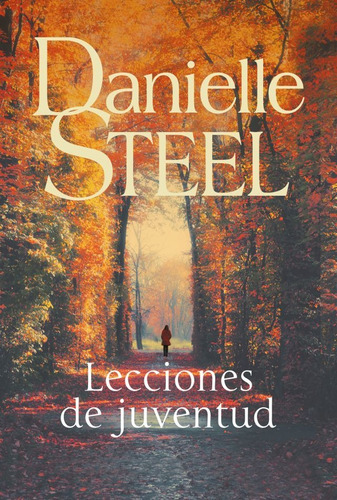 Lecciones De Juventud - Danielle Steel