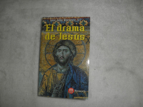 El Drama De Jesús-josé Julio Martínez