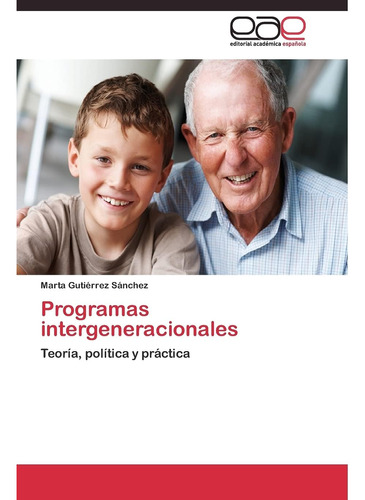 Libro: Programas Intergeneracionales: Teoría, Política Y