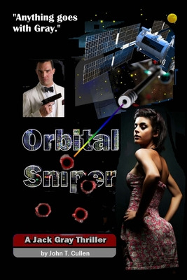 Libro Orbital Sniper: A Jack Gray Thriller -  Anything Go...